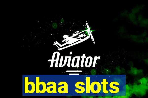 bbaa slots